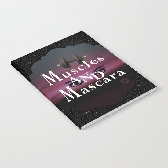 Muscles and Mascara Notebook