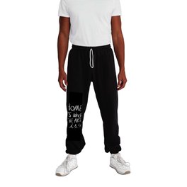 Home is where the Art is Graffiti typography Black and white Sweatpants