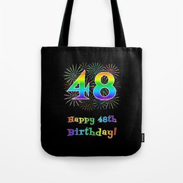 [ Thumbnail: 48th Birthday - Fun Rainbow Spectrum Gradient Pattern Text, Bursting Fireworks Inspired Background Tote Bag ]