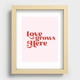 Love Grows Here Recessed Framed Print