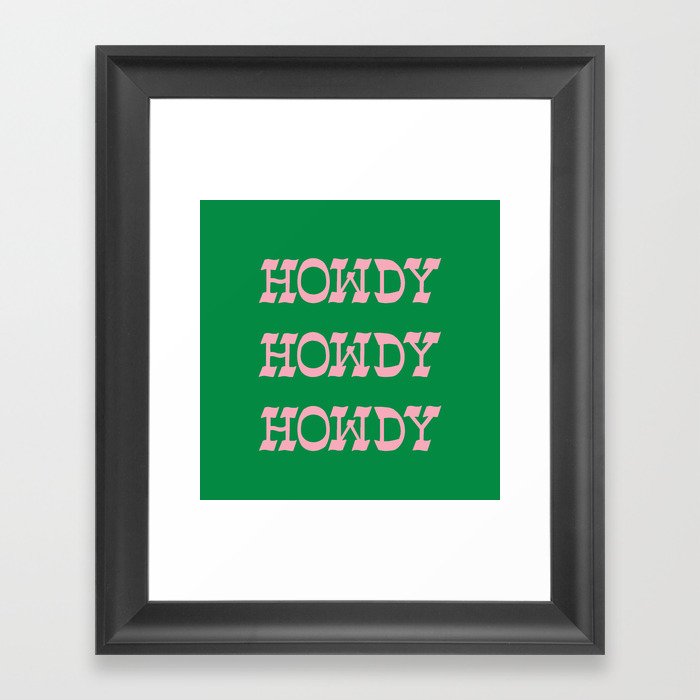Howdy Howdy!  Pink and Green Framed Art Print