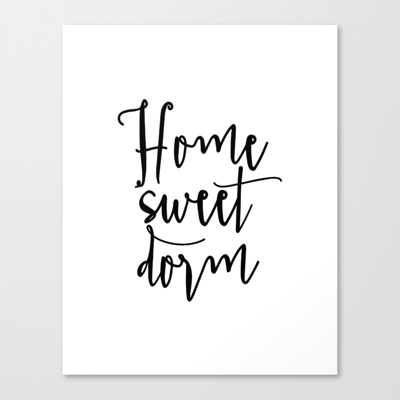 Home Sweet Home Sign Home Sweet Dorm Printable Art Inspirational Poster Wall Art Home Sign Home Canvas Print By Milos955 Society6