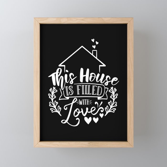 This House Is Filled With Love Framed Mini Art Print