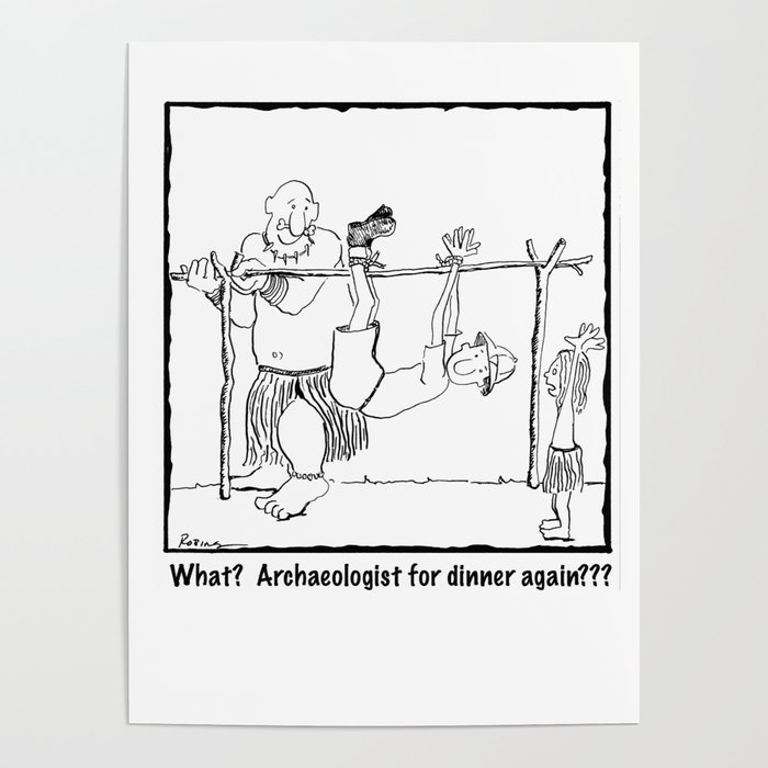 Archaeologist For Dinner Poster