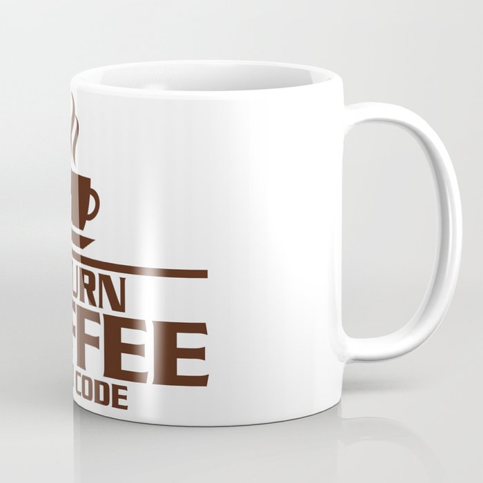 I turn coffee into code Coffee Mug