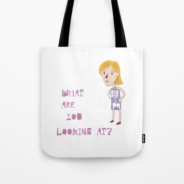 What are you looking at? Tote Bag