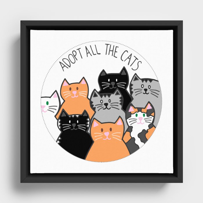 Adopt all the cats Framed Canvas