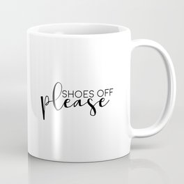 Shoes Off Sign, Shoes Off Please, Remove Shoes Print, Housewarming, Home Entering, Shoes off printab Coffee Mug