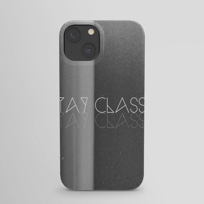 Stay Classy iPhone Case