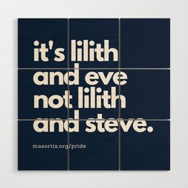 It's Lilith and Eve, Not Lilith and Steve.  Wood Wall Art
