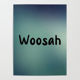 Woosah Poster