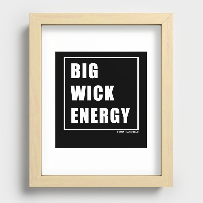 Big Wick Energy Recessed Framed Print
