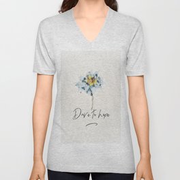 Dare to Hope floral art V Neck T Shirt