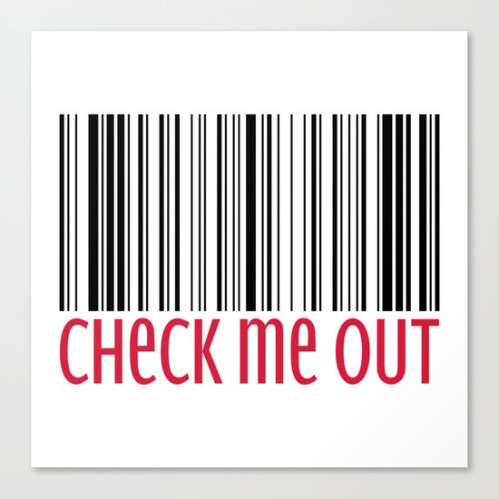 Check Me Out Funny Quote Canvas Print