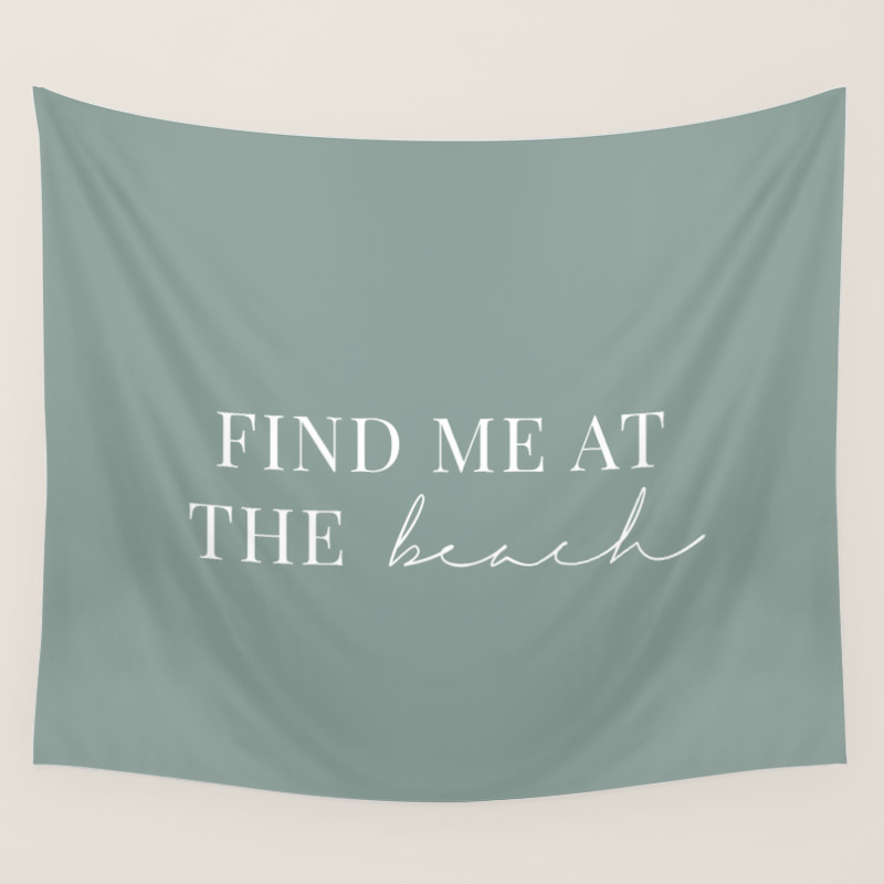 Find Me At The Beach Quote On Mint Green Background For The Oceanholics Wall Tapestry By Raisazwart Society6,Photography Black And White Quotes For Instagram
