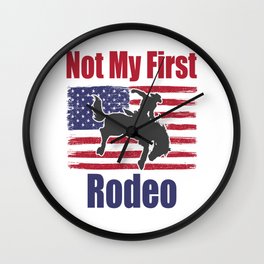 Not My First Rodeo Horse Rider American Grunge Flag Horses Cowboy Rodeos Design Wall Clock