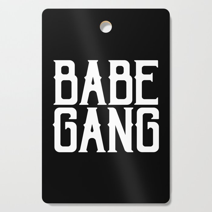 Babe Gang - White Cutting Board