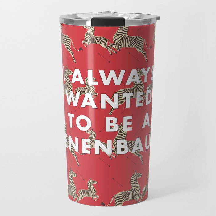 I Always Wanted To Be A Tenenbaum Travel Mug