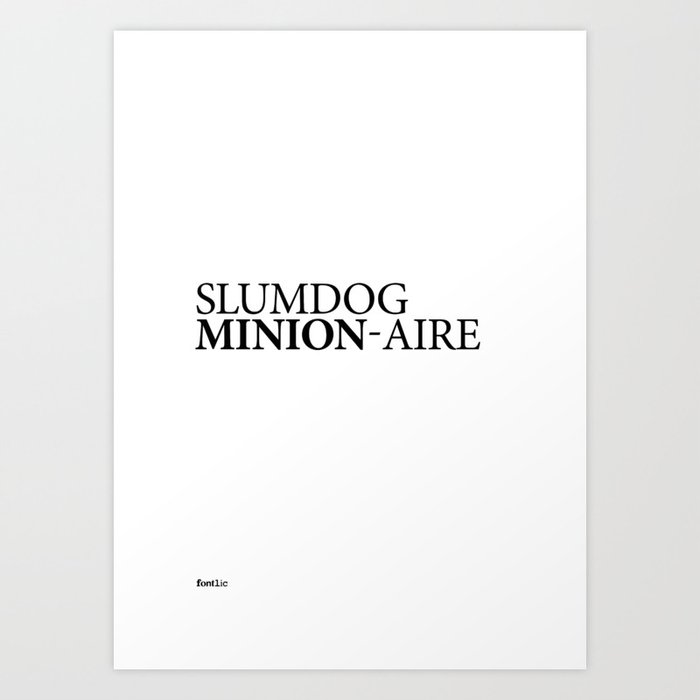 SLUMDOG MINION-AIRE Art Print