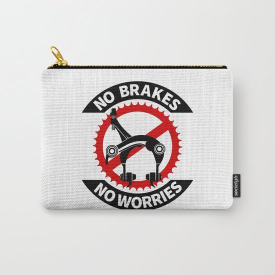 No Brakes No Worries Carry-All Pouch