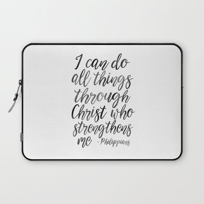 I Can Do All Things Through Christ Who Strengthens Me, Philippians Quote,Christian Art,Bible Verse,H Laptop Sleeve