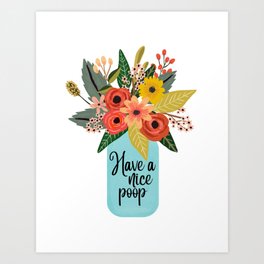 Have a Nice Poop Art Print