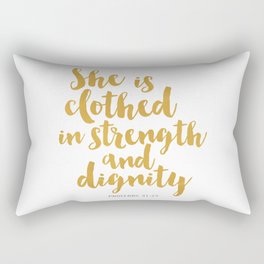 She is clothed in strength and dignity - Proverbs 32:25 Rectangular Pillow