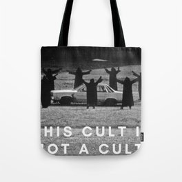 'This Cult is not a Cult!' black and white photograph humorous meme with text photography Tote Bag