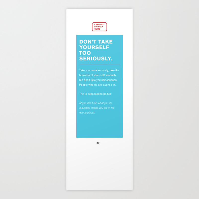 Creativity Formula Guide 41 Don T Take Yourself Too Seriously Art Print