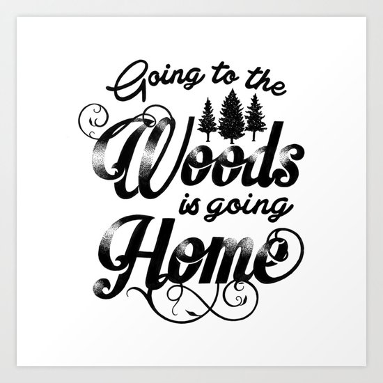 GOING TO THE WOODS Art Print