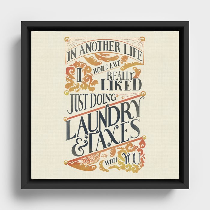 Laundry and Taxes | Everything Everywhere All At Once Quote Framed Canvas