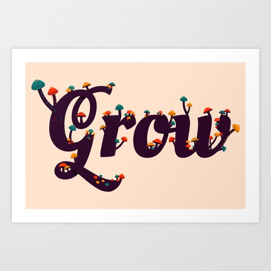 Grow Art Print