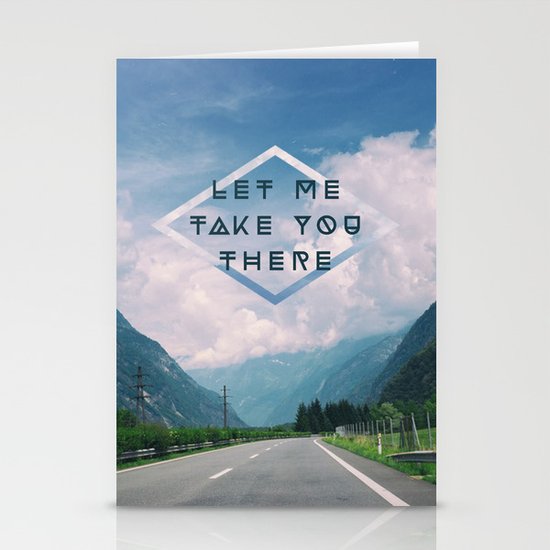 LET ME TAKE YOU THERE Stationery Cards