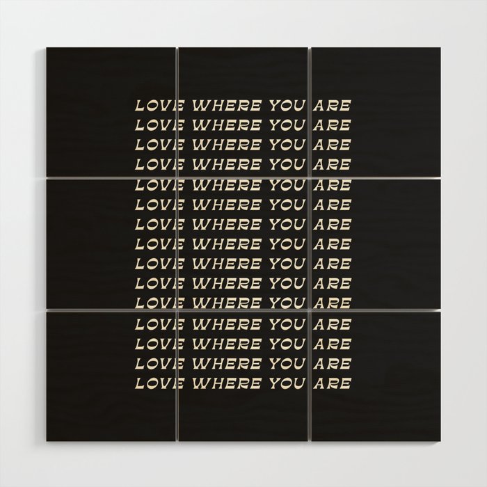 Love Where You Are | Retro Black and White Wood Wall Art