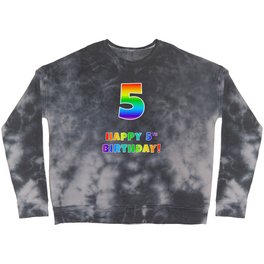 [ Thumbnail: HAPPY 5TH BIRTHDAY - Multicolored Rainbow Spectrum Gradient Crewneck Sweatshirt ]