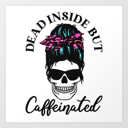 Lady Skull Dead Inside Art Print