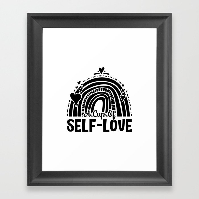 Mental Health A Cup Of Self Love Anxiety Anxie Framed Art Print