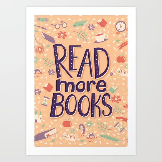 Read more books Art Print