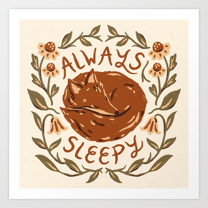 'Always Sleepy' Fox Art Print