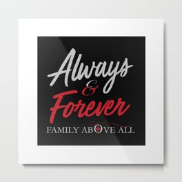Always and Forever Metal Print | Josephmorgan, Cute, Quote, Always, Family, Best, Alwaysandforever, Elijahmikaelson, Theoriginals, Quotes 