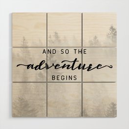 And So The Adventure Begins Wood Wall Art