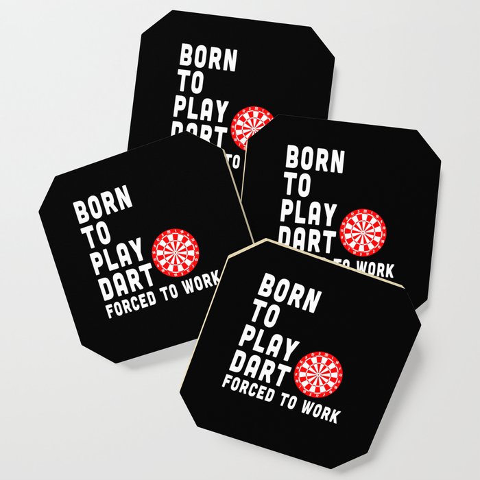 Born To Play Dart Forced To Work Coaster