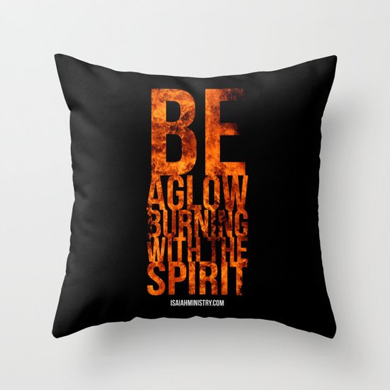 Be Aglow Burning With the Spirit Throw Pillow