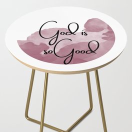 God is so Good Side Table