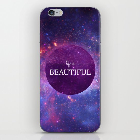 Life is Beautiful iPhone Skin