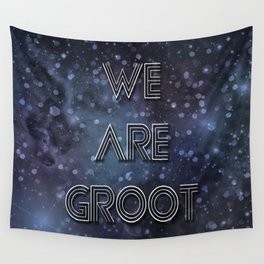 We Are Groot Wall Tapestry
