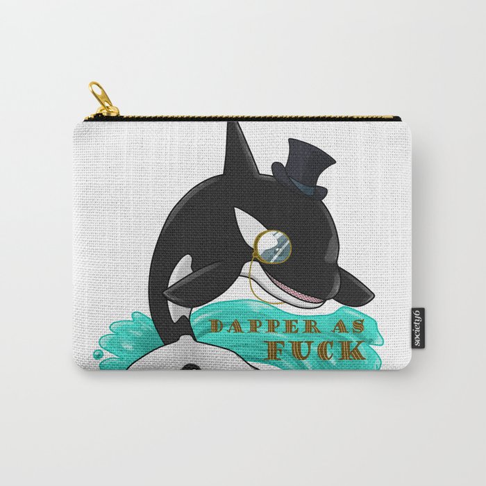 Dapper As F*** Orca Carry-All Pouch by ahvahtlom