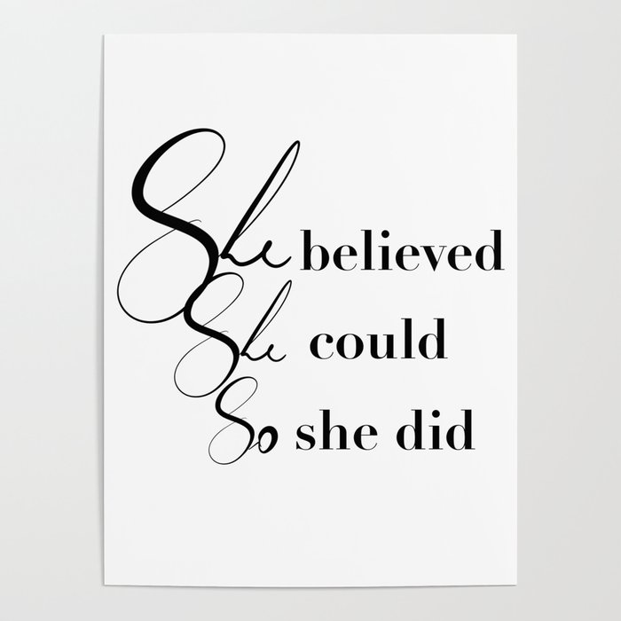 She believed she could so she did Poster