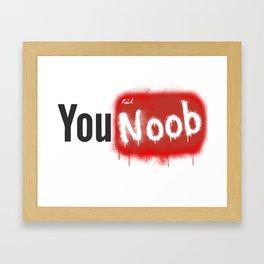 You Noob! Framed Art Print