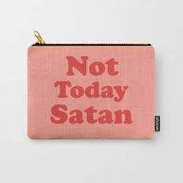 Not Today Satan, Funny, Quote Carry-All Pouch